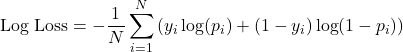 \[\text{Log Loss} = -\frac{1}{N} \sum_{i=1}^{N} \left( y_i \log(p_i) + (1-y_i) \log(1-p_i) \right)\]